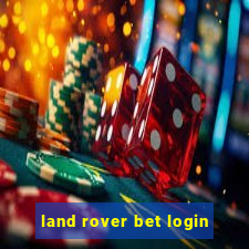 land rover bet login